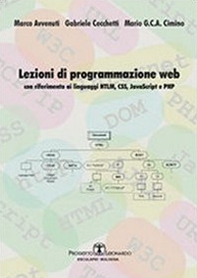 Lezioni di programmazione web. Con riferimento ai linguaggi HTML, CSS, javascript, e PHP - Librerie.coop Lezioni di programmazione web. Con riferimento ai linguaggi HTML, CSS, javascript, e PHP - Librerie.coop