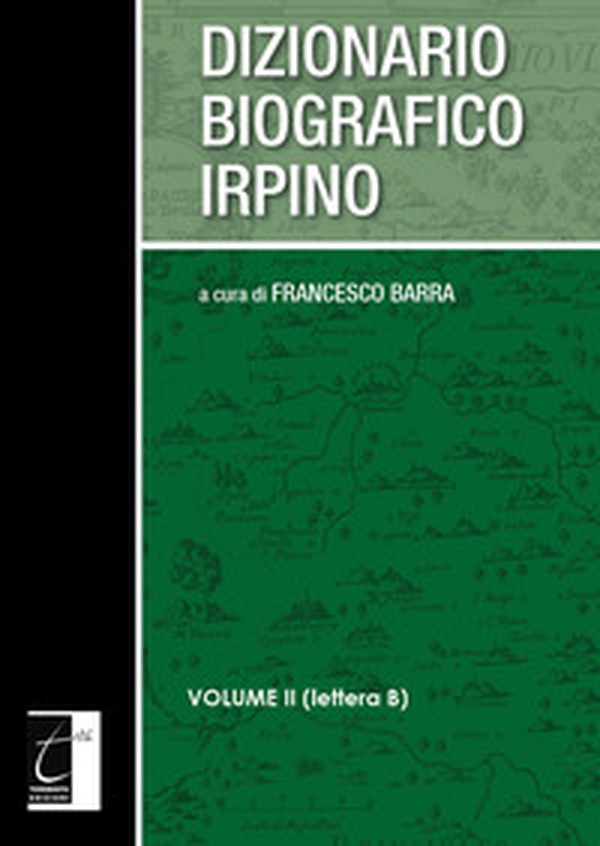 Dizionario biografico irpino - Librerie.coop Dizionario biografico irpino - Librerie.coop