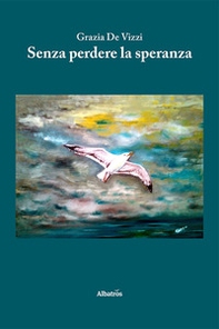 Senza perdere la speranza - Librerie.coop