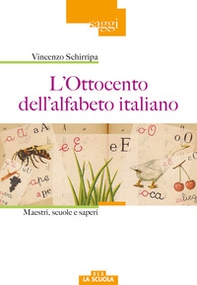 L'Ottocento nell'alfabeto italiano. Maestri, scuole e saperi - Librerie.coop