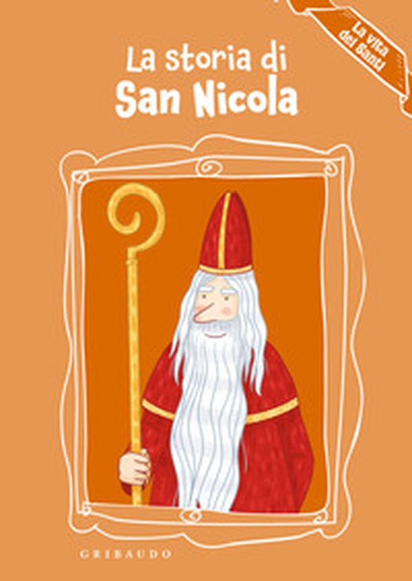 La storia di San Nicola. La vita dei santi - Librerie.coop La storia di San Nicola. La vita dei santi - Librerie.coop