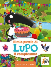 Il compleanno. Il mio puzzle di Lupo. Amico Lupo - Librerie.coop