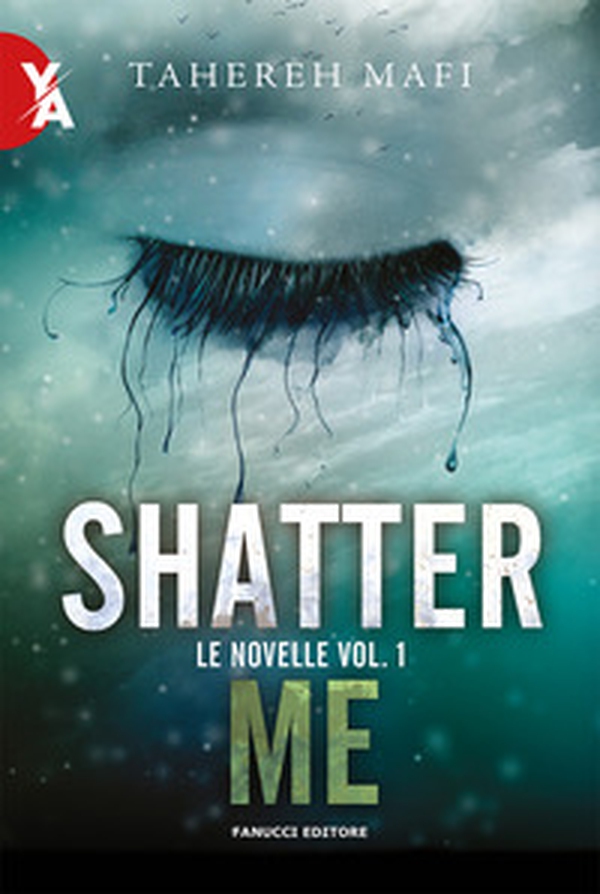 Le novelle. Shatter me - Vol. 1 - Librerie.coop Le novelle. Shatter me - Vol. 1 - Librerie.coop