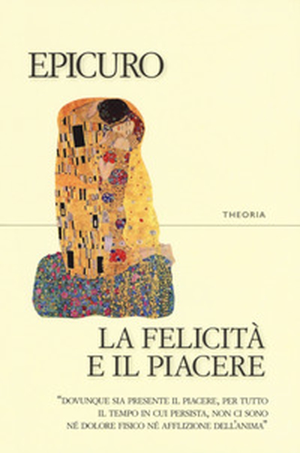 La felicità e il piacere - Librerie.coop La felicità e il piacere - Librerie.coop