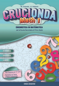 Crucionda math. Enigmistica in matematica. Per la Scuola media - Librerie.coop