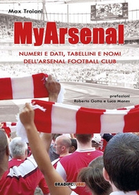My Arsenal. Numeri e dati, tabellini e nomi dell'Arsenal Football Club - Librerie.coop My Arsenal. Numeri e dati, tabellini e nomi dell'Arsenal Football Club - Librerie.coop