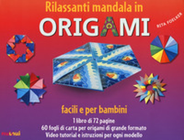 Rilassanti mandala in origami. Facili e per bambini - Librerie.coop Rilassanti mandala in origami. Facili e per bambini - Librerie.coop