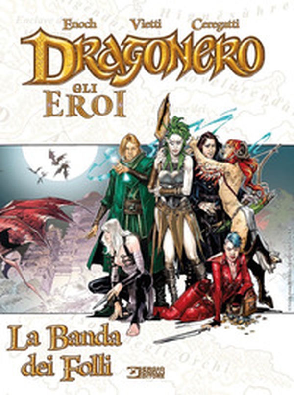 La banda dei folli. Dragonero. Gli eroi - Librerie.coop La banda dei folli. Dragonero. Gli eroi - Librerie.coop