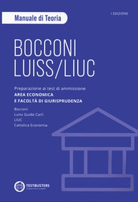 Bocconi-LUISS. Manuale di teoria. Preparazione ai test di ammissione Università private di area economica - Librerie.coop