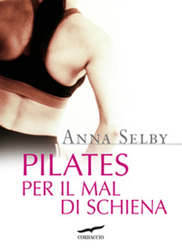 Pilates per il mal di schiena - Librerie.coop Pilates per il mal di schiena - Librerie.coop