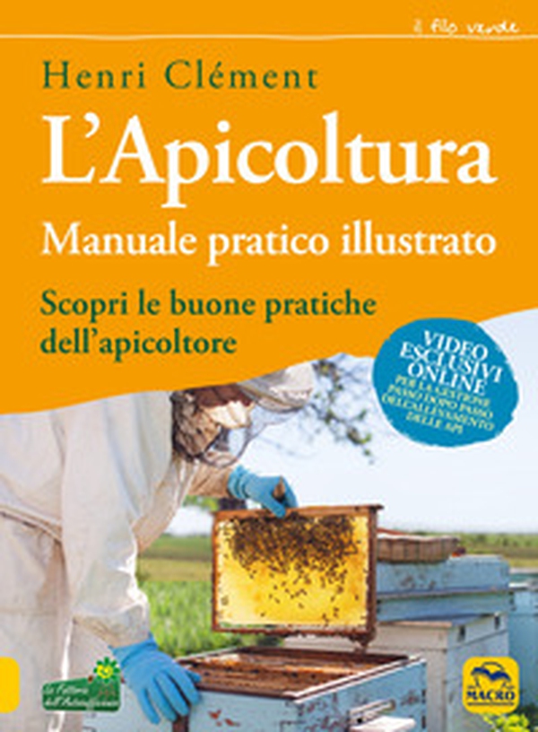 L'apicoltura. Manuale pratico illustrato - Librerie.coop L'apicoltura. Manuale pratico illustrato - Librerie.coop