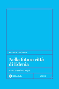 Nella futura città di Edenia - Librerie.coop