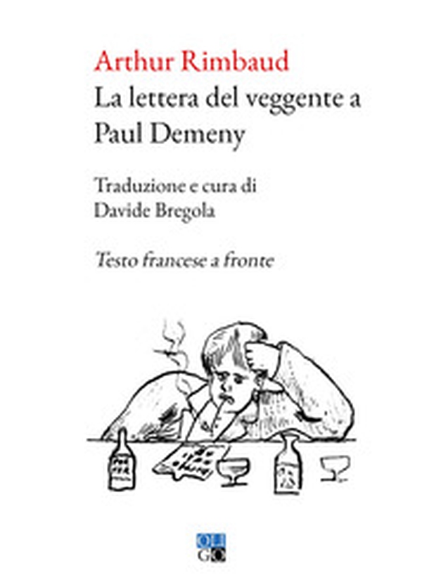 La lettera del veggente a Paul Demeny. Testo francese a fronte - Librerie.coop La lettera del veggente a Paul Demeny. Testo francese a fronte - Librerie.coop