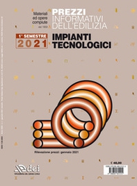 Prezzi informativi dell'edilizia. Impianti tecnologici. 1° semestre 2021 - Librerie.coop