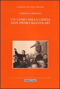 Un uomo nella Chiesa. Don Primo Mazzolari - Librerie.coop Un uomo nella Chiesa. Don Primo Mazzolari - Librerie.coop