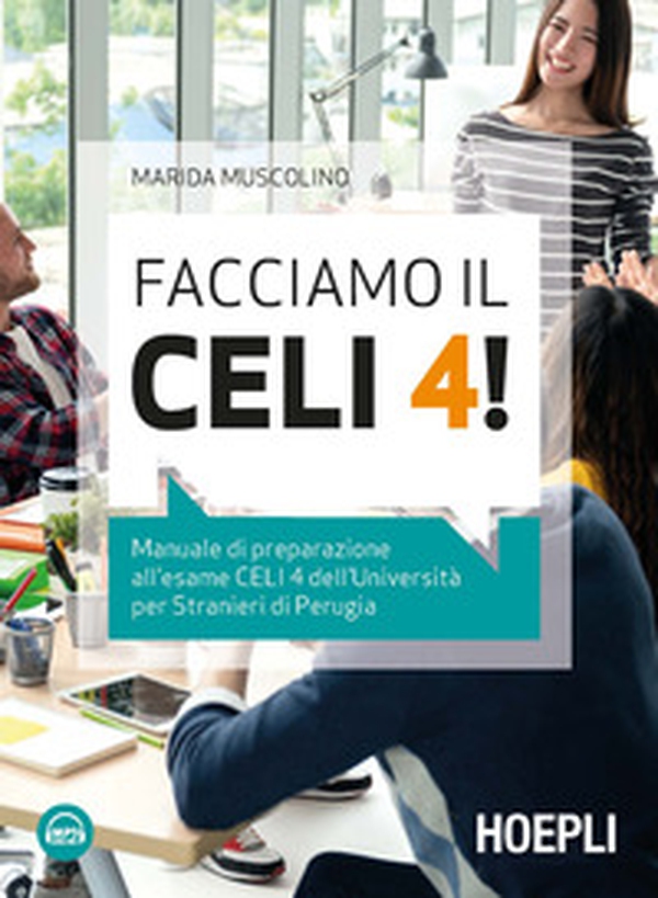 Facciamo il CELI 4! Manuale di preparazione all'esame CELI 4 dell'Università per stranieri di Perugia - Librerie.coop Facciamo il CELI 4! Manuale di preparazione all'esame CELI 4 dell'Università per stranieri di Perugia - Librerie.coop