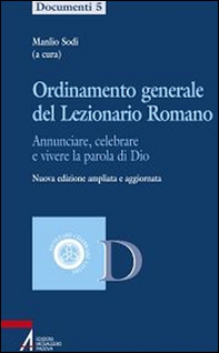 Ordinamento generale del lezionario romano. Annunciare, celebrare e vivere la parola di Dio - Librerie.coop