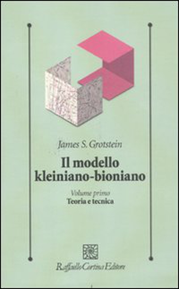 Il modello kleiniano-bioniano - Vol. 1 - Librerie.coop Il modello kleiniano-bioniano - Vol. 1 - Librerie.coop