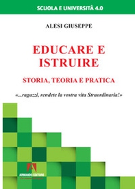 Educare ed istruire. Storia, teoria e pratica - Librerie.coop