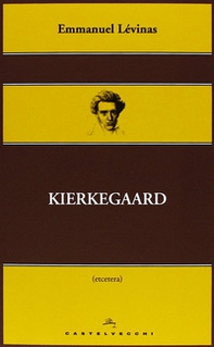 Kierkegaard - Librerie.coop Kierkegaard - Librerie.coop