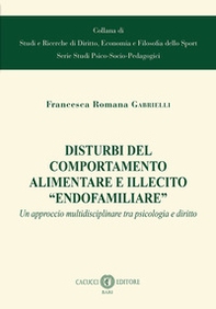 Disturbi del comportamento alimentare e illecito «endofamiliare» - Librerie.coop