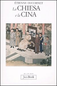 La Chiesa e la Cina - Librerie.coop