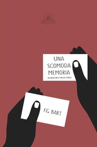 Una scomoda memoria - Librerie.coop