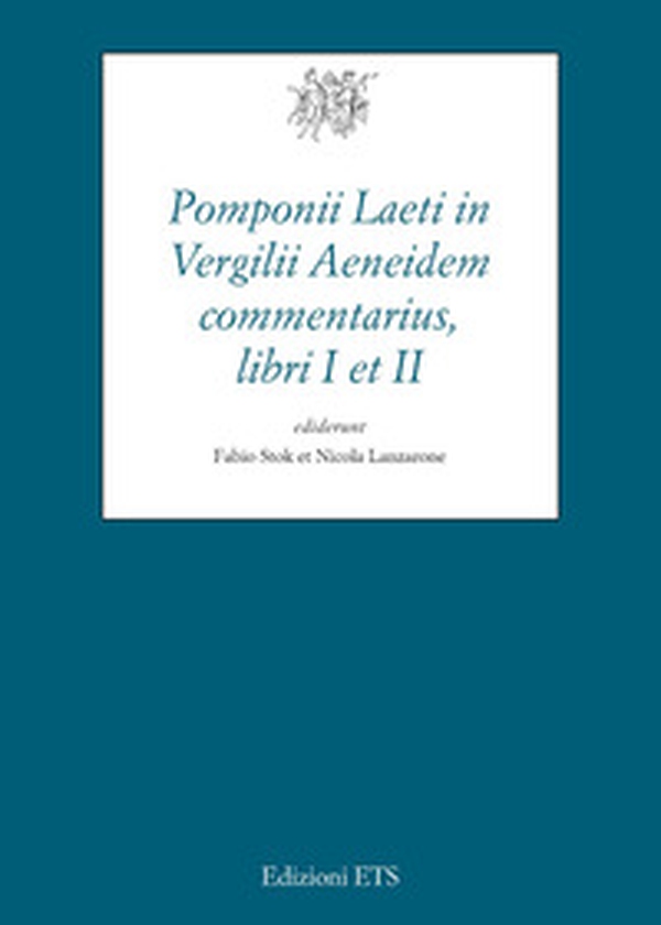 Pomponii Laeti in Vergilii Aeneidem commentarius, libri I et II - Librerie.coop