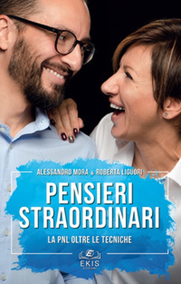 Pensieri straordinari. La PNL oltre le tecniche - Librerie.coop Pensieri straordinari. La PNL oltre le tecniche - Librerie.coop