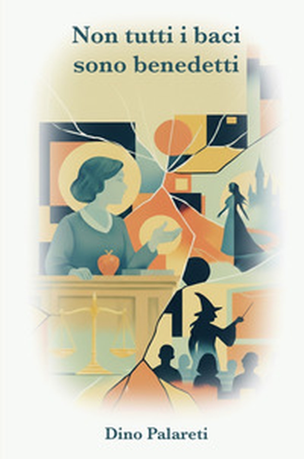 Non tutti i baci sono benedetti - Librerie.coop