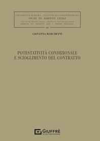Potestatività condizionale e scioglimento del contratto - Librerie.coop Potestatività condizionale e scioglimento del contratto - Librerie.coop
