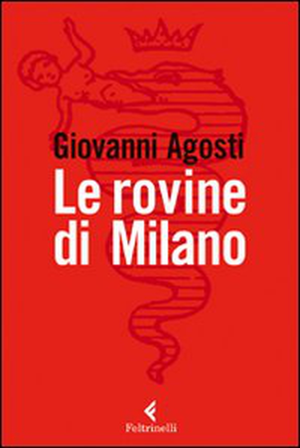 Le rovine di Milano - Librerie.coop Le rovine di Milano - Librerie.coop