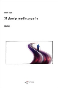 39 giorni prima di scomparire - Librerie.coop