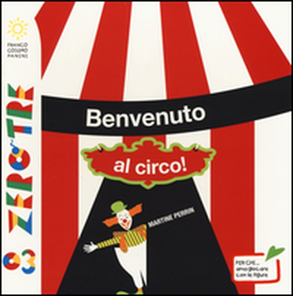Benvenuto al circo! - Librerie.coop Benvenuto al circo! - Librerie.coop