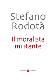 Il moralista militante - Librerie.coop Il moralista militante - Librerie.coop