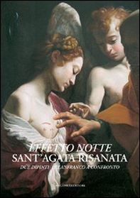 Effetto notte. Sant'Agata risanata. Due dipinti di Lanfranco a confronto - Librerie.coop