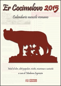 Cocimelovo 2015. Calendario mensile romano (Er) - Librerie.coop Cocimelovo 2015. Calendario mensile romano (Er) - Librerie.coop