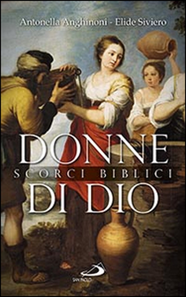 Donne di Dio. Scorci biblici - Librerie.coop Donne di Dio. Scorci biblici - Librerie.coop