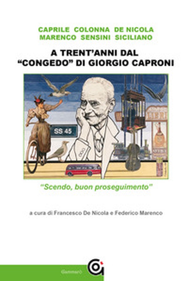 A trent'anni dal «congedo» di Giorgio Caproni. «Scendo, buon proseguimento» - Librerie.coop A trent'anni dal «congedo» di Giorgio Caproni. «Scendo, buon proseguimento» - Librerie.coop