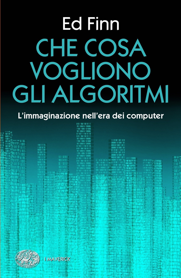 Che cosa vogliono gli algoritmi? - Librerie.coop Che cosa vogliono gli algoritmi? - Librerie.coop