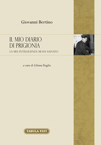 Il mio diario di prigionia. La mia intelligenza mi ha salvato - Librerie.coop Il mio diario di prigionia. La mia intelligenza mi ha salvato - Librerie.coop