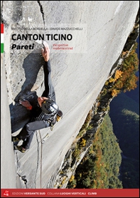 Canton Ticino. Pareti. Vie sportive moderne e trad. - Librerie.coop