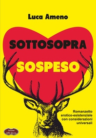 Sottosopra sospeso. Romanzetto erotico-esistenziale con considerazioni universali - Librerie.coop Sottosopra sospeso. Romanzetto erotico-esistenziale con considerazioni universali - Librerie.coop