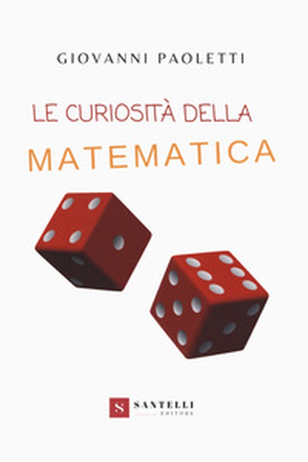 Le curiosità della matematica - Librerie.coop Le curiosità della matematica - Librerie.coop