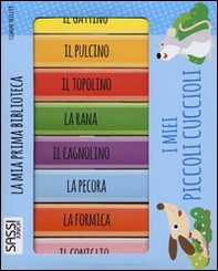 I miei piccoli cuccioli. La mia prima biblioteca - Librerie.coop I miei piccoli cuccioli. La mia prima biblioteca - Librerie.coop