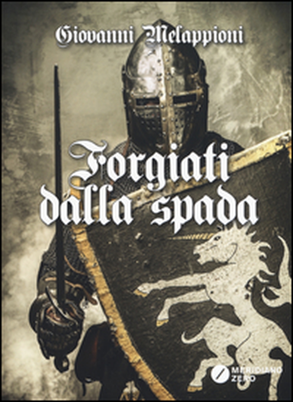 Forgiati dalla spada - Librerie.coop Forgiati dalla spada - Librerie.coop