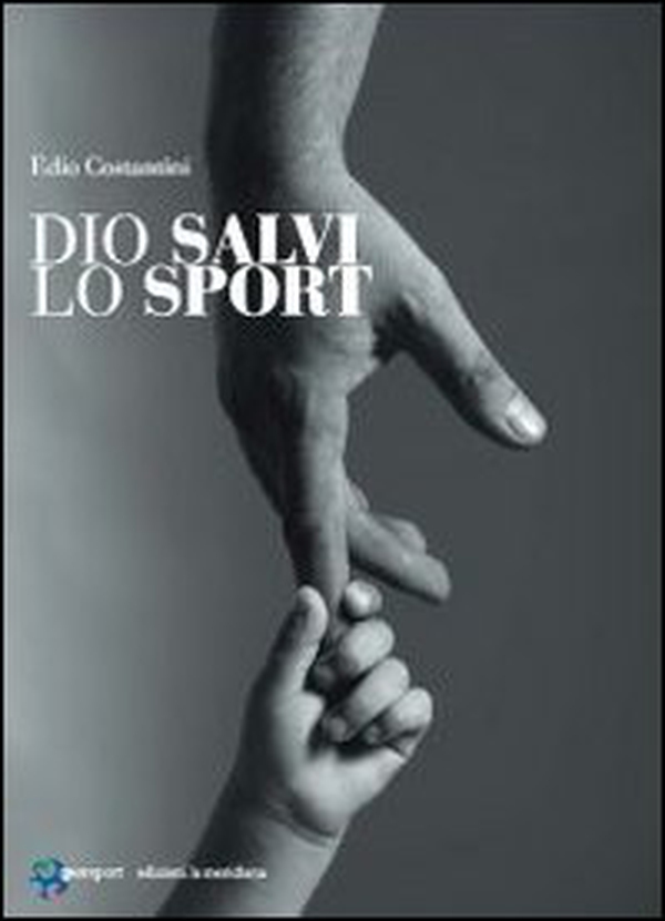 Dio salvi lo sport - Librerie.coop Dio salvi lo sport - Librerie.coop
