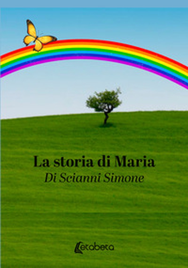 La storia di Maria - Librerie.coop La storia di Maria - Librerie.coop