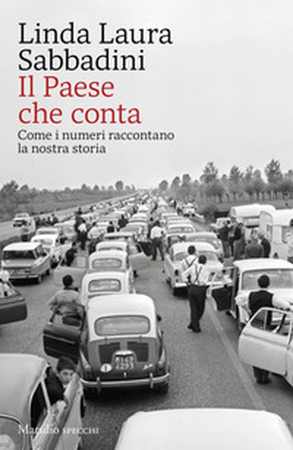 Il Paese che conta. Come i numeri raccontano la nostra storia - Librerie.coop Il Paese che conta. Come i numeri raccontano la nostra storia - Librerie.coop