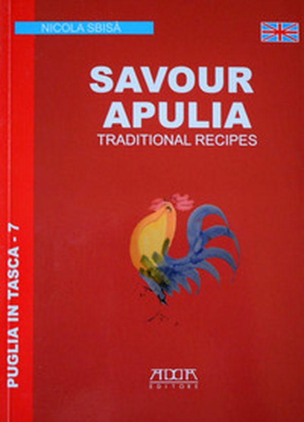 Les Pouilles à votre table. Les recettes de la tradition - Librerie.coop Les Pouilles à votre table. Les recettes de la tradition - Librerie.coop